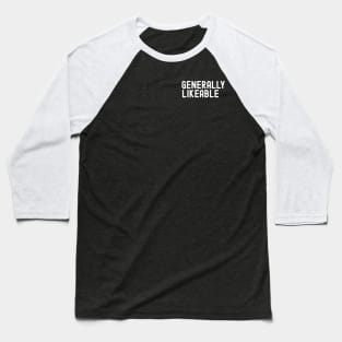 Generally Likeable Baseball T-Shirt